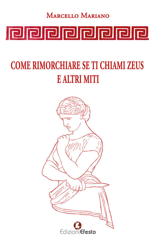 Come rimorchiare se ti chiami Zeus e altri miti