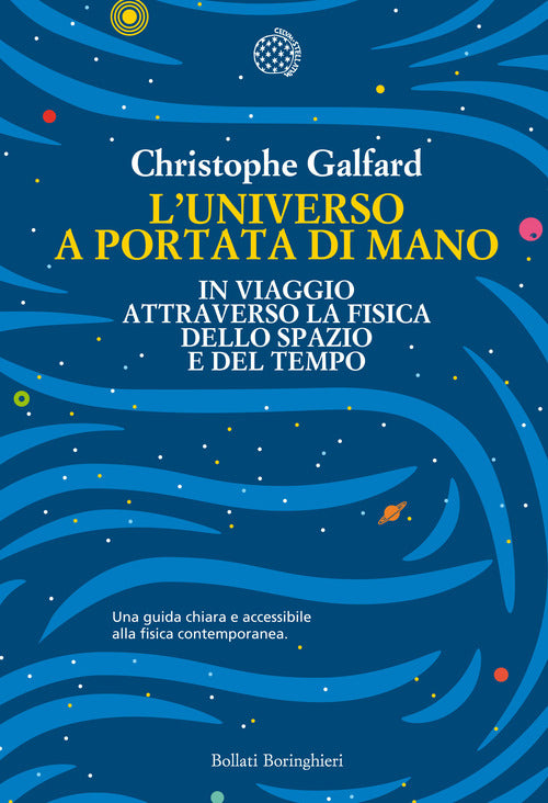L'universo a portata di mano. In viaggio attraverso la fisica dello spazio e del tempo