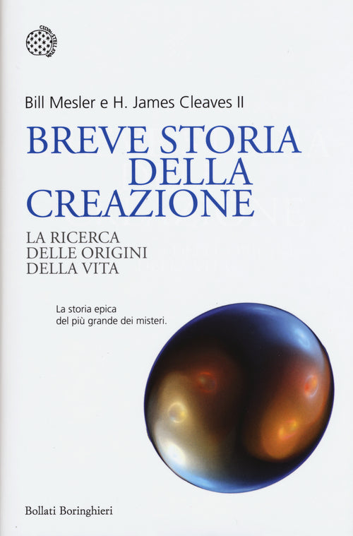 Breve storia della creazione. La ricerca delle origini della vita