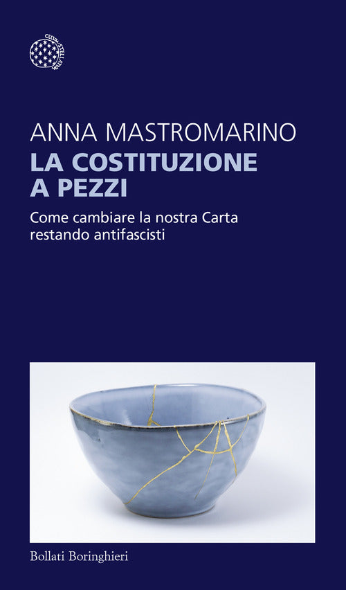 La Costituzione a pezzi. Come cambiare la nostra Carta restando antifascisti