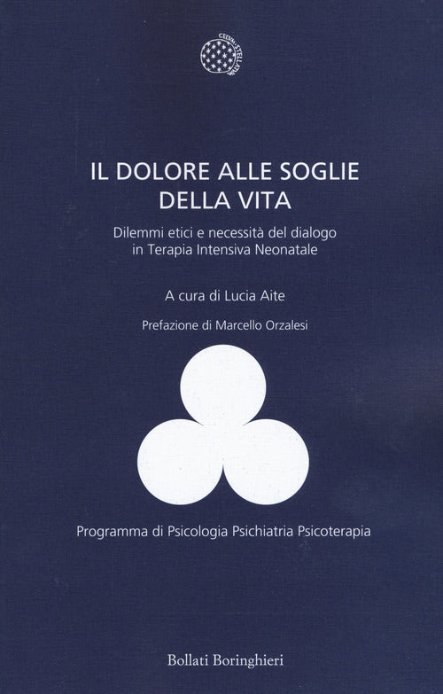 Il dolore alle soglie della vita. Dilemmi etici e necessit del dialogo in terapia intensiva neonatale