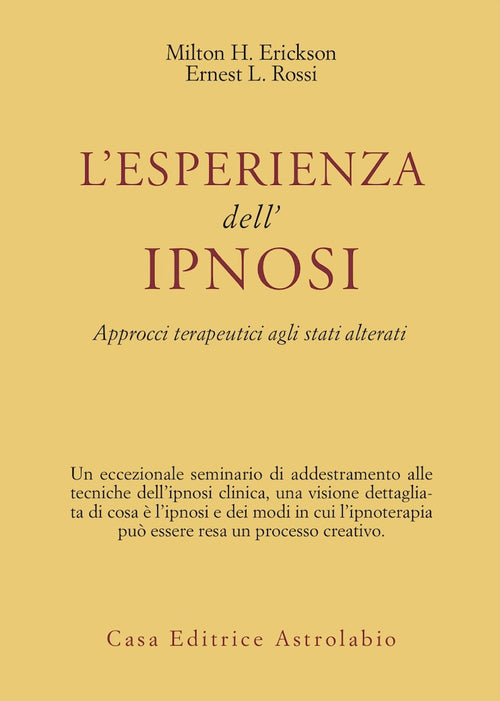 L'esperienza dell'ipnosi. Approcci terapeutici agli stati alterati