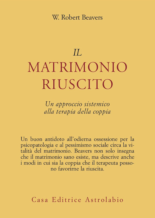 Il matrimonio riuscito. Approccio sistemico alla terapia di coppia