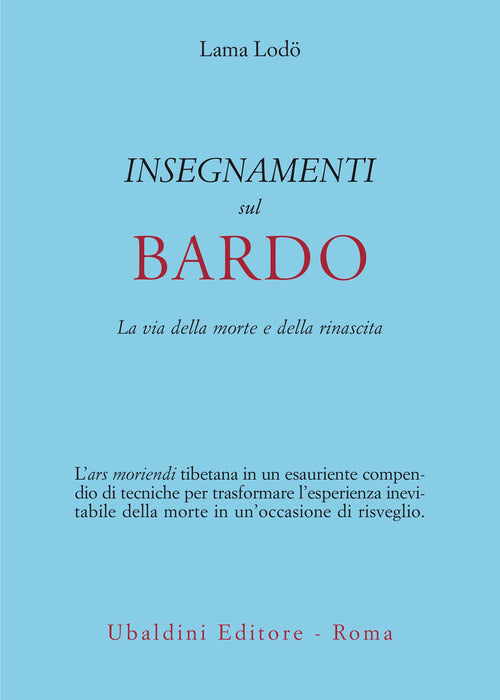 Insegnamenti sul Bardo. La via della morte e della rinascita