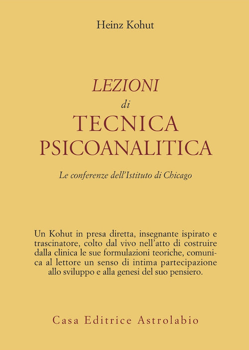 Lezioni di tecnica psicoanalitica. Le conferenze dell'Istituto di Chicago