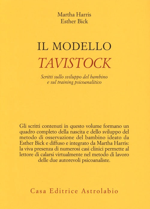 Il modello Tavistock. Scritti sullo sviluppo del bambino e sul training psicoanalitico