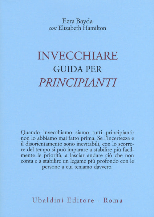 Invecchiare. Guida per principianti