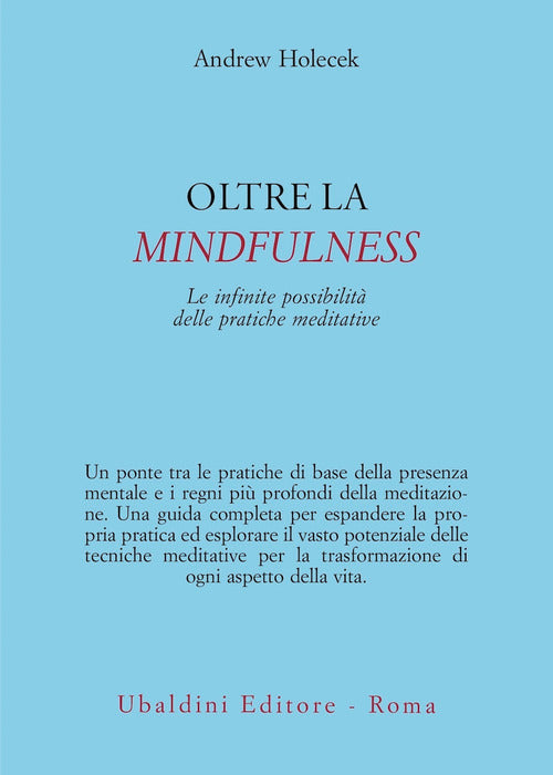 Oltre la mindfulness. Le infinite possibilit delle pratiche meditative