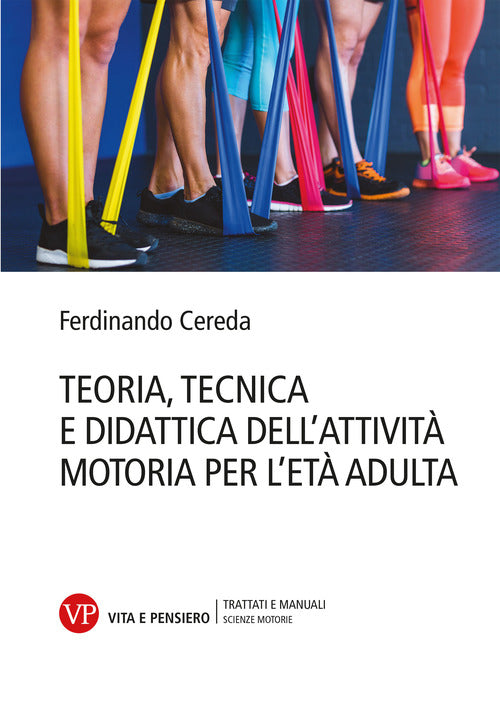 Teoria tecnica e didattica dell'attivit motoria per l'et adulta