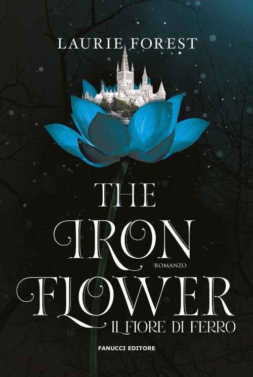 The iron flower. Il fiore d'acciaio. The black witch chronicles. Vol. 2