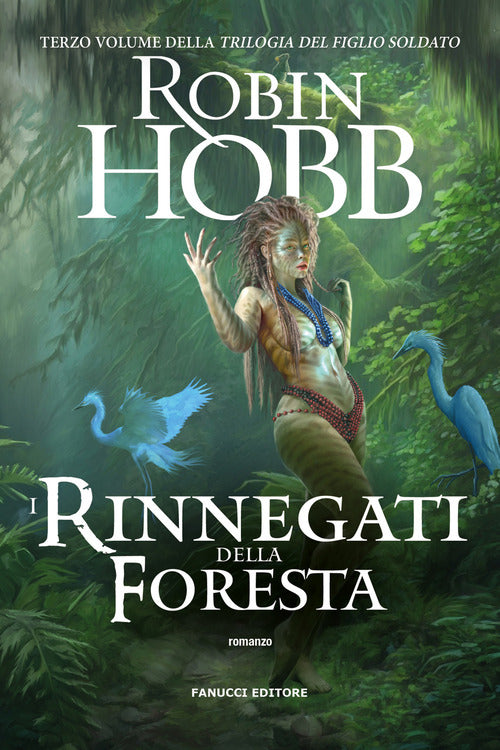I rinnegati della foresta. Trilogia del figlio soldato. Vol. 3