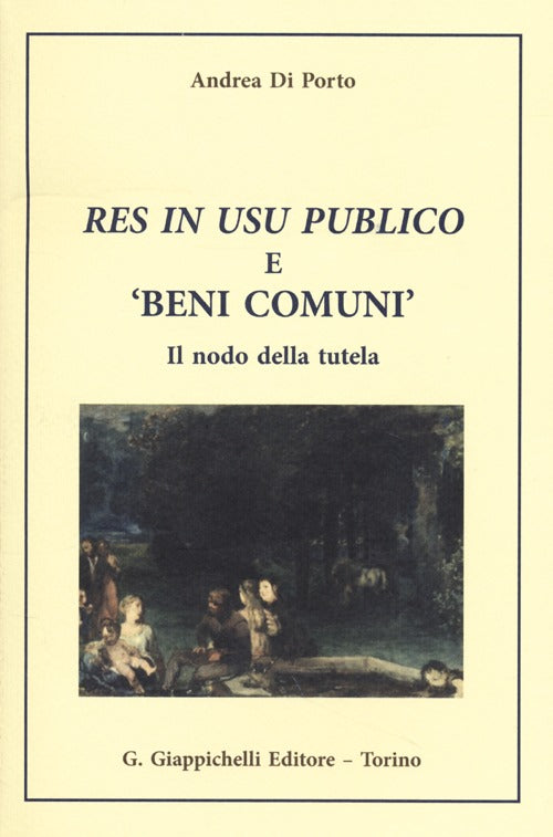 Res in usu publico e beni comuni. Il nodo della tutela