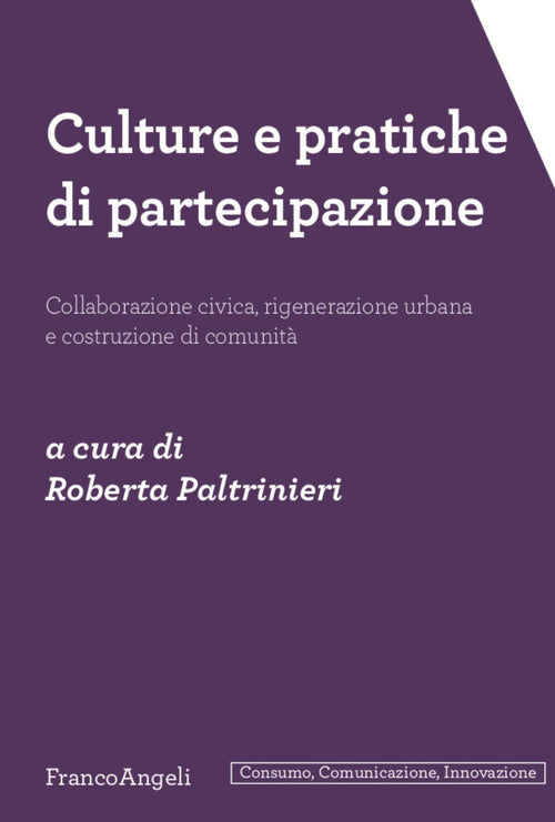 Culture e pratiche di partecipazione. Collaborazione civica, rigenerazione urbana e costruzione di comunit