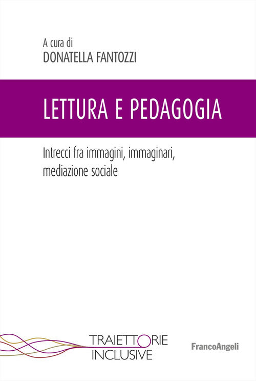 Lettura e pedagogia. Intrecci fra immagini, immaginari, mediazione sociale