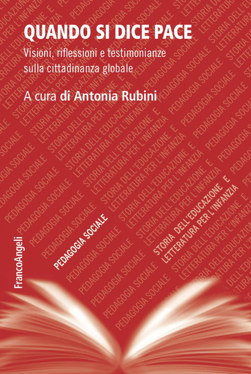 Quando si dice pace. Visioni, riflessioni e testimonianze sulla cittadinanza globale