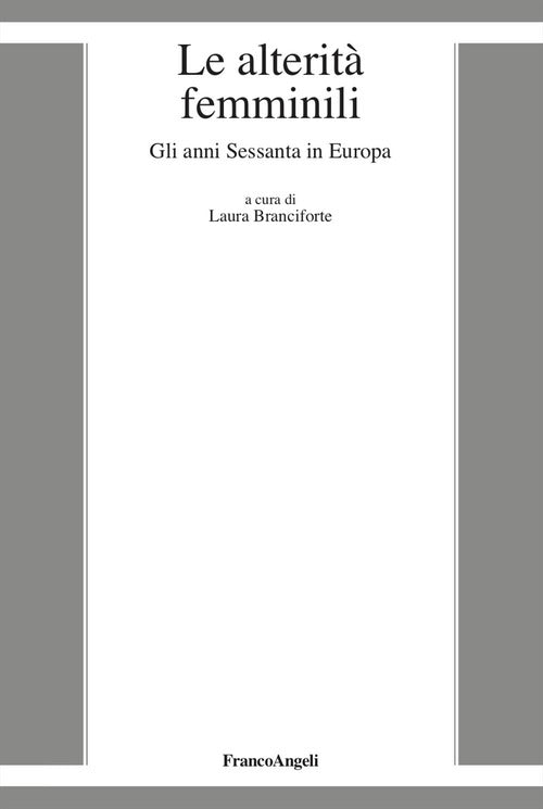 Le alterit femminili. Gli anni Sessanta in Europa