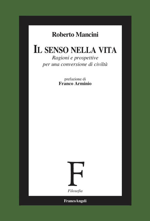 Il senso nella vita. Ragioni e prospettive per una conversione di civilt