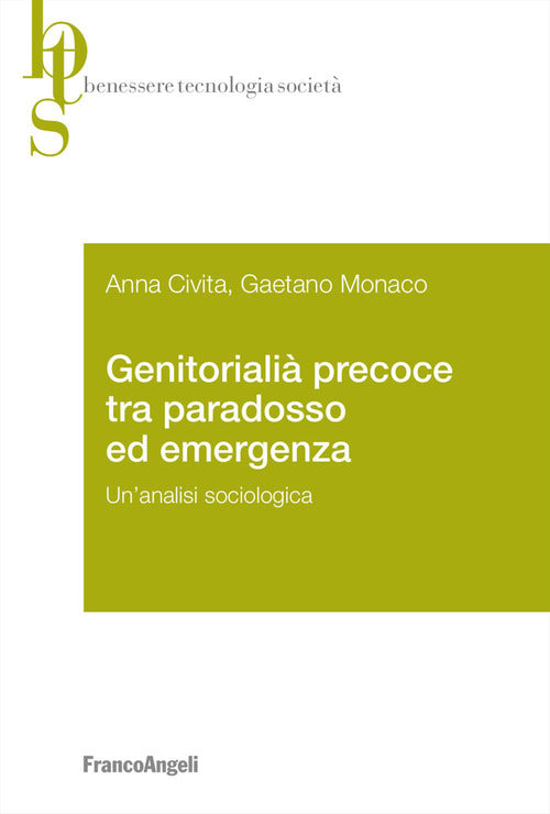 Genitorialit precoce tra paradosso ed emergenza. Un'analisi sociologica