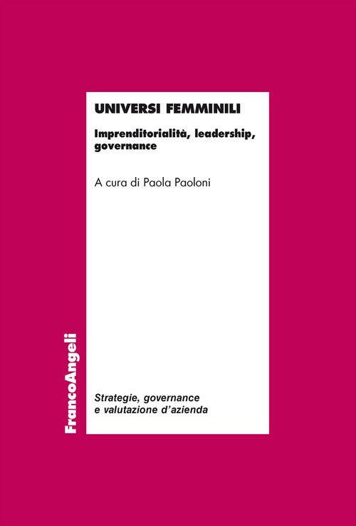 Universi femminili. Imprenditorialit, leadership, governance