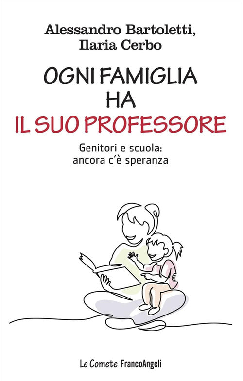 Ogni famiglia ha il suo professore. Genitori e scuola: ancora c' speranza