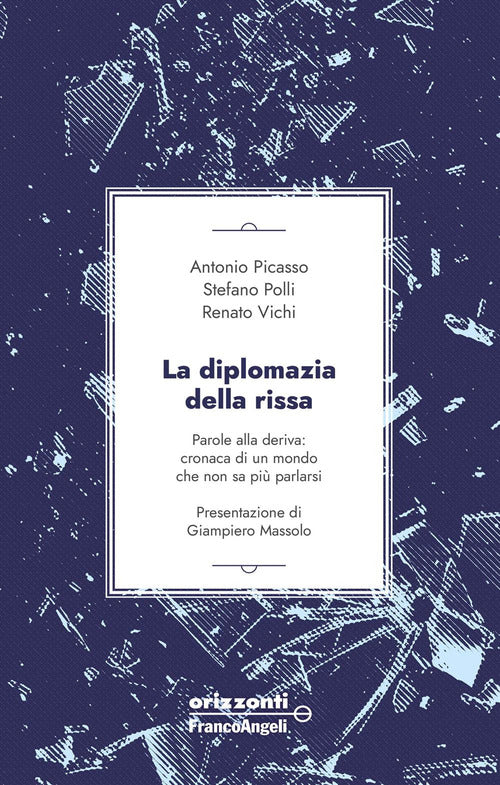 La diplomazia della rissa. Parole alla deriva: cronaca di un mondo che non sa più parlarsi