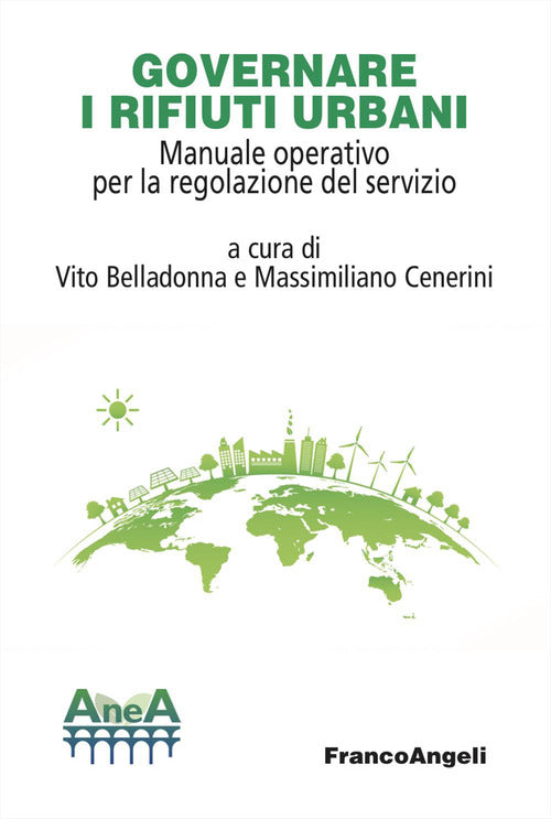 Governare i rifiuti urbani. Manuale operativo per la regolazione del servizio