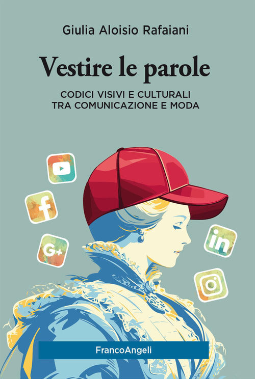 Vestire le parole. Codici visivi e culturali tra comunicazione e moda