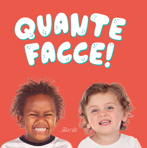 Quante facce!