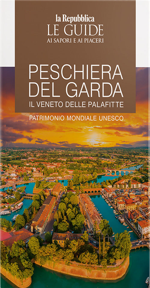 Peschiera del Garda. Il Veneto delle palafitte
