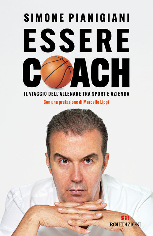 Essere coach. Il viaggio dell’allenare tra sport e azienda