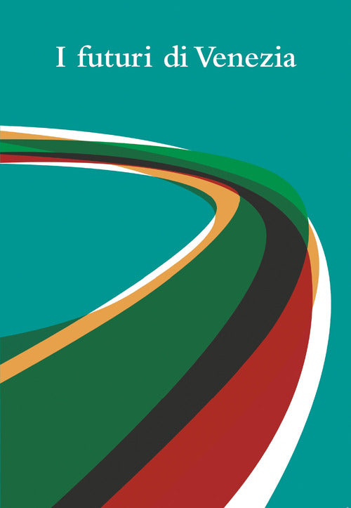I futuri di Venezia