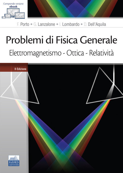 Problemi di fisica generale. Elettromagnetismo. Ottica. Relativit