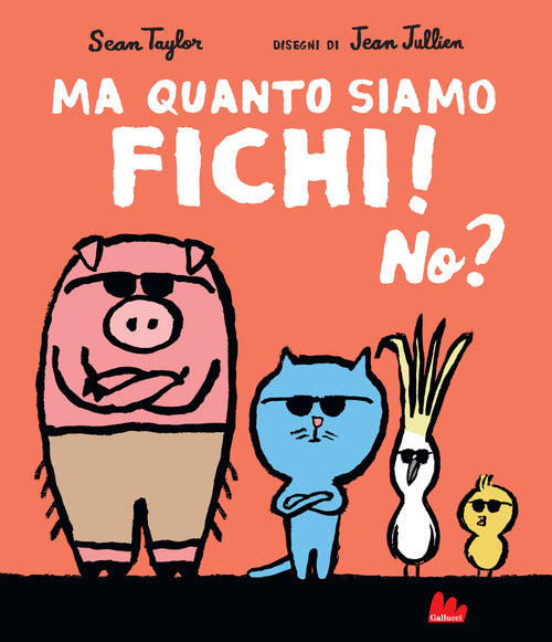 Ma quanto siamo fichi! No?