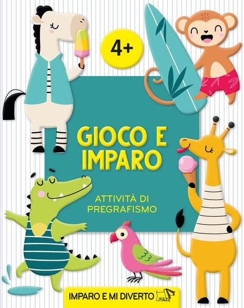 Gioco e imparo. Attività di pregrafismo