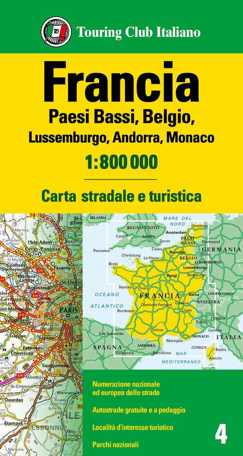 Francia. Olanda, Belgio, Lussemburgo, Andorra, Monaco 1:800.000. Carta stradale e turistica