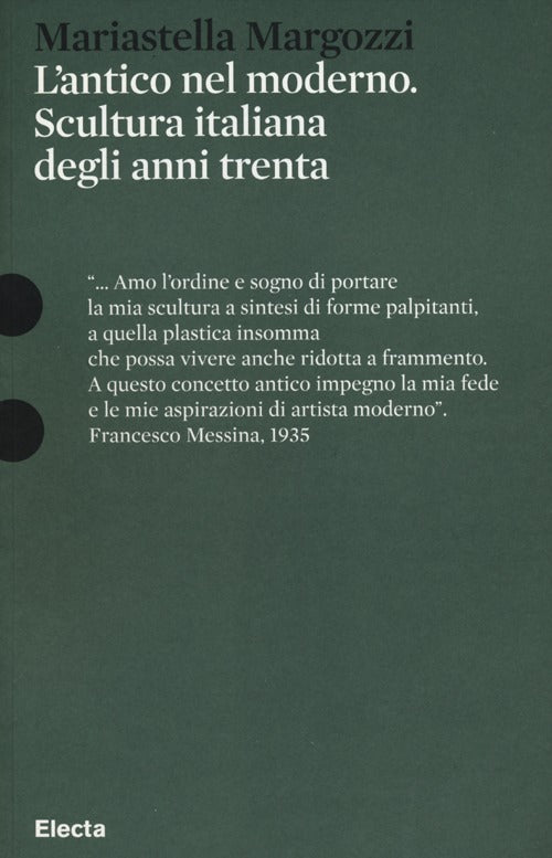 L'antico nel moderno. Scultura italiana degli anni trenta