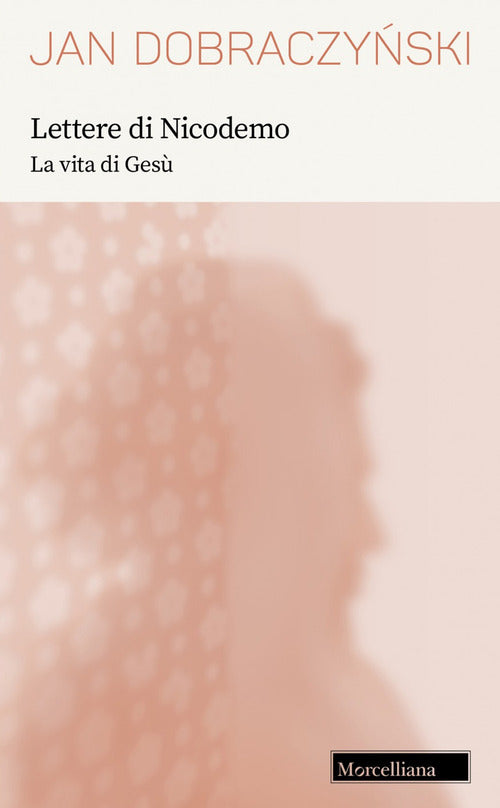 Lettere di Nicodemo. La vita di Gesù