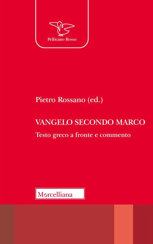 Vangelo secondo Marco. Testo greco a fronte e commento