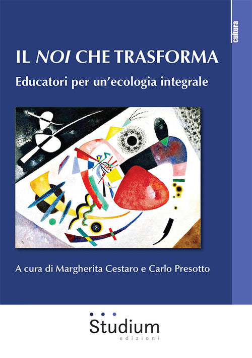 Il noi che trasforma. Educatori per unecologia integrale