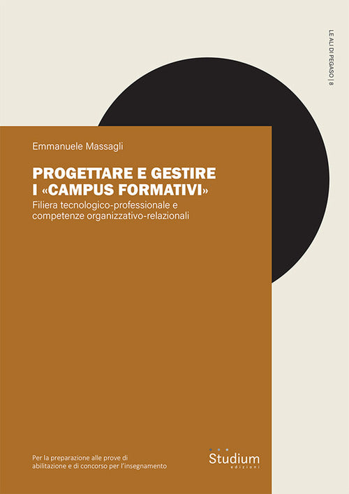 Progettare e gestire i Campus formativi. Filiera tecnologico-professionale e competenze organizzativo-relazionali