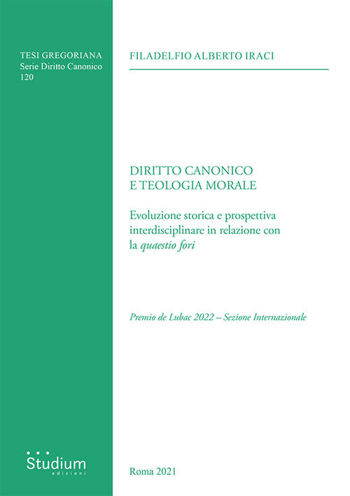 Diritto canonico e teologia morale. Evoluzione storica e prospettiva interdisciplinare in relazione con la quaestio fori