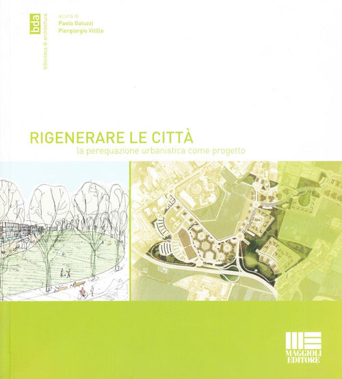 Rigenerare le citt. La perequazione urbanistica come progetto
