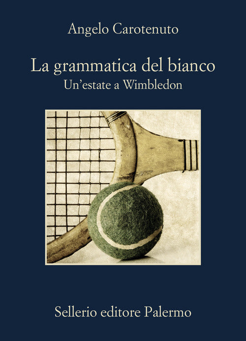 La grammatica del bianco. Un'estate a Wimbledon