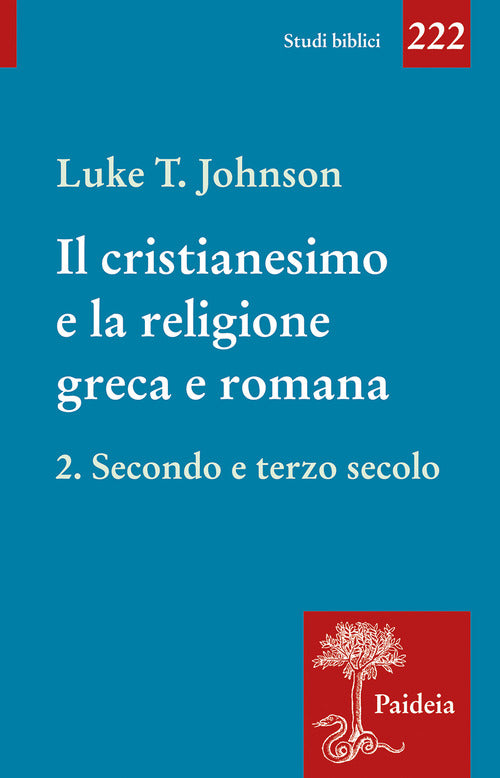Il cristianesimo e la religione greca e romana. Vol. 2: Secondo e terzo secolo