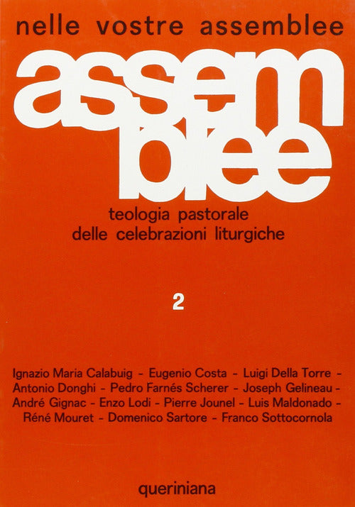 Nelle vostre assemblee. Teologia pastorale delle celebrazioni liturgiche. Vol. 2: Iniziazione cristiana. Eucaristia. Sacramenti e sacramentali
