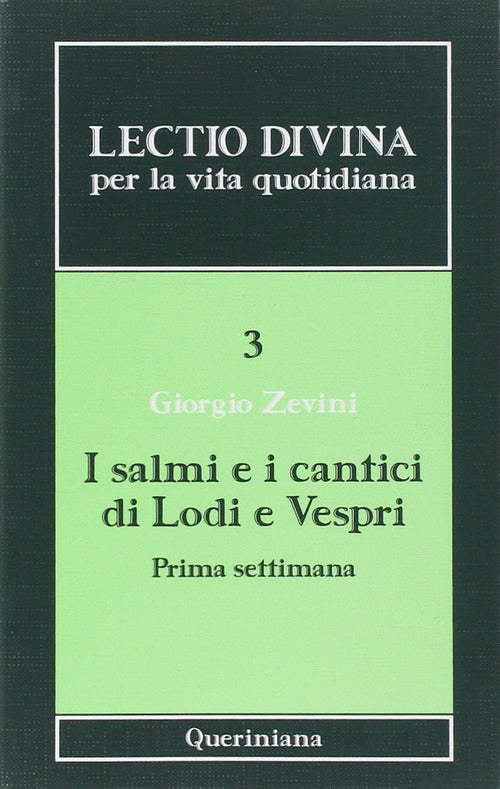 Lectio divina per la vita quotidiana. Vol. 3: I salmi e i cantici di lodi e vespri. Prima settimana