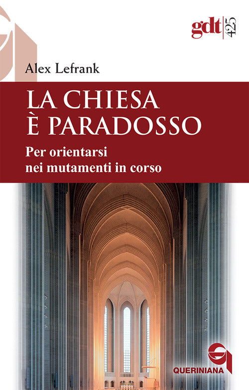 La Chiesa è paradosso. Per orientarsi nei mutamenti in corso