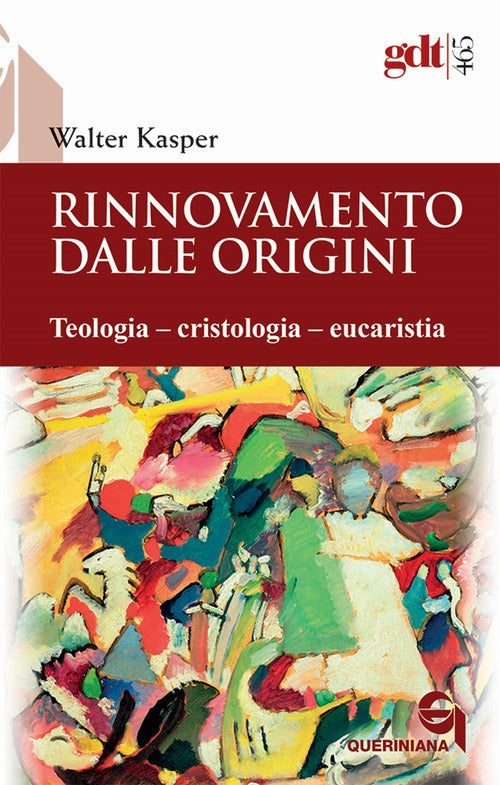 Rinnovamento dalle origini. Teologiacristologiaeucaristia