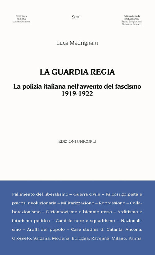 La Guardia Regia. La polizia italiana nell'avvento del fascismo (1919--1922)