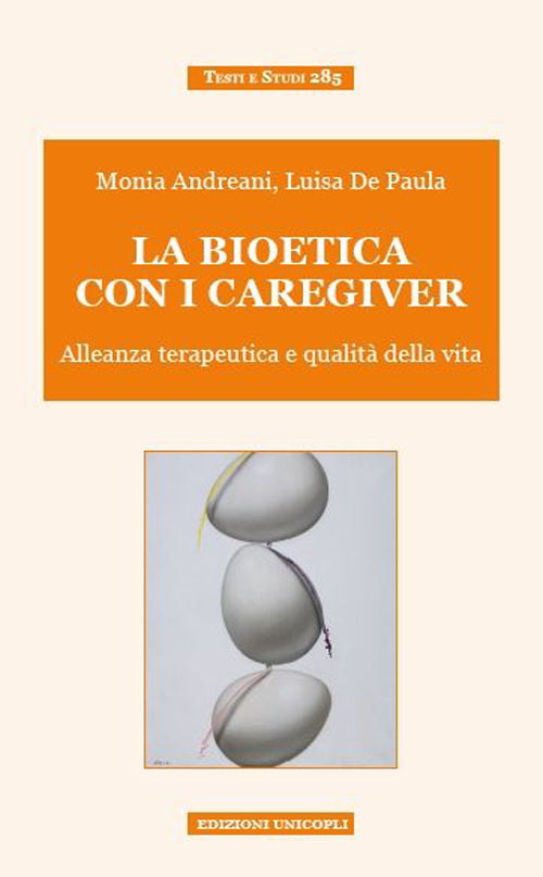 La bioetica con i caregiver. Alleanza terapeutica e qualità della vita